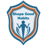 Shape Good Habits